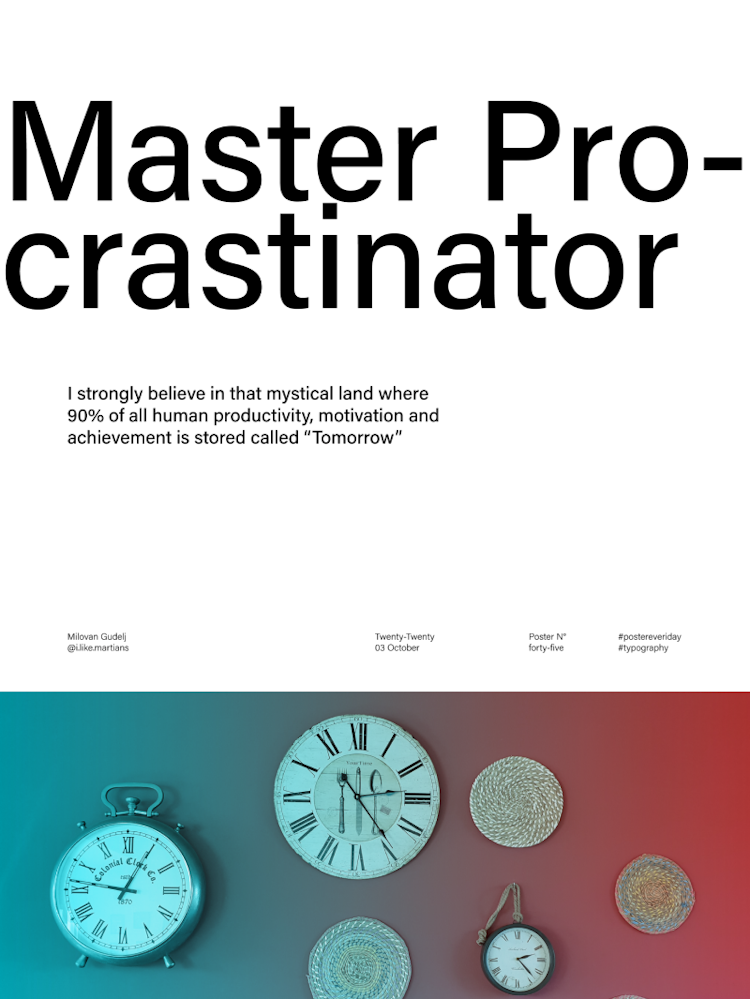 Master Procrastinator - #postereveryday - Day 45